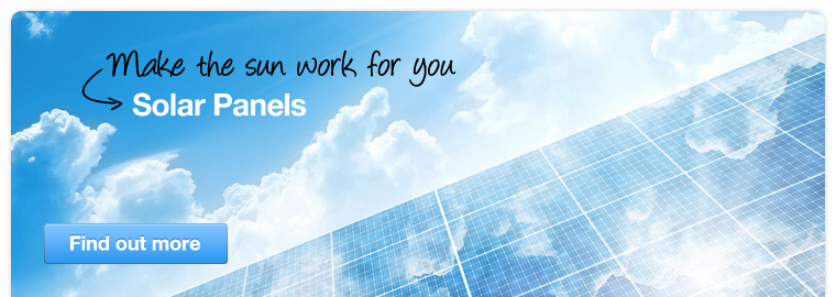 Make the sun work for you - solar panels
